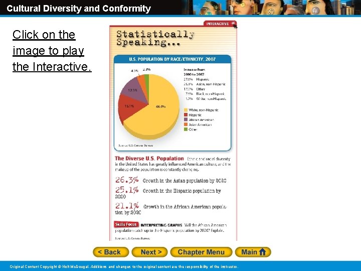 Cultural Diversity and Conformity Click on the image to play the Interactive. Original Content