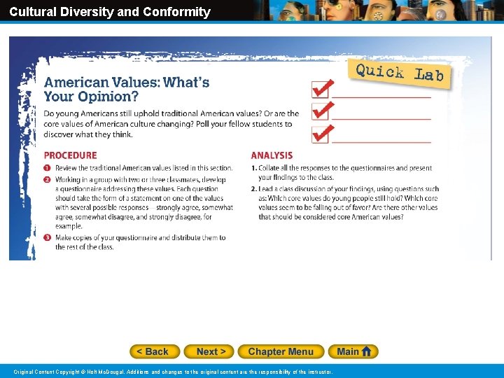 Cultural Diversity and Conformity Original Content Copyright © Holt Mc. Dougal. Additions and changes