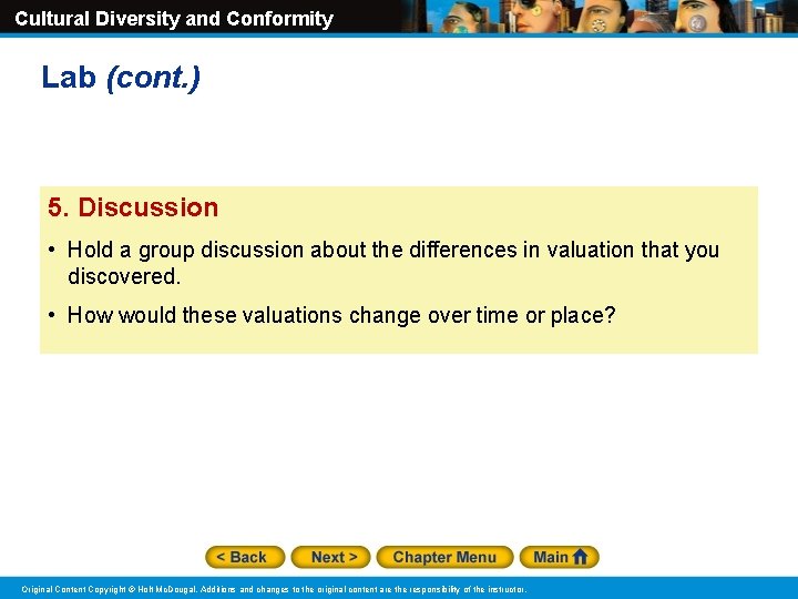 Cultural Diversity and Conformity Lab (cont. ) 5. Discussion • Hold a group discussion