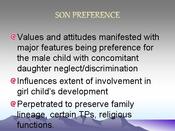 SON PREFERENCE Values and attitudes manifested with major features being preference for the male