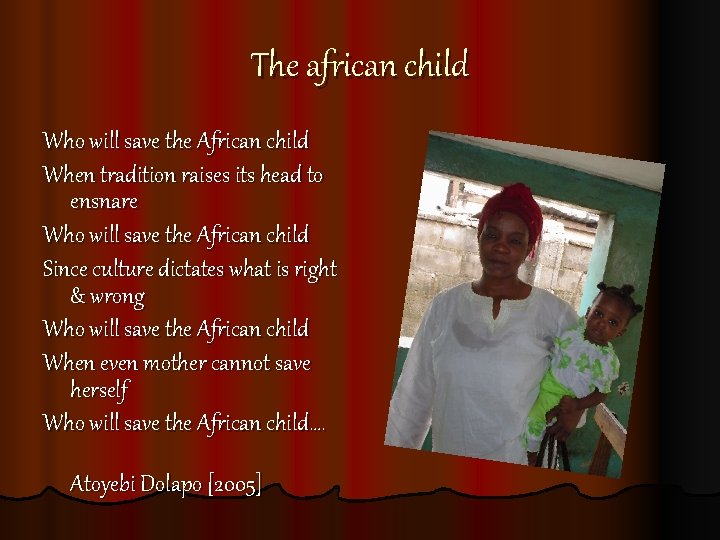 The african child Who will save the African child When tradition raises its head