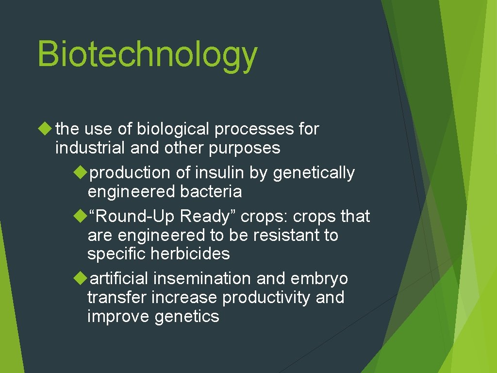 Biotechnology the use of biological processes for industrial and other purposes production of insulin