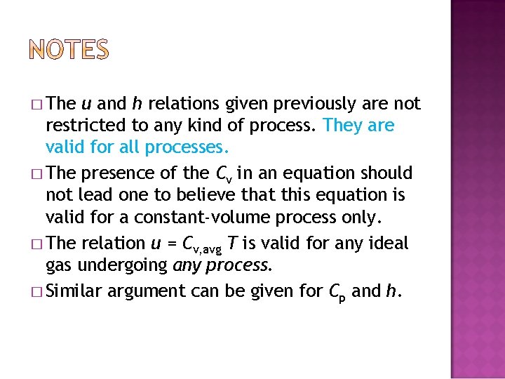 � The u and h relations given previously are not restricted to any kind