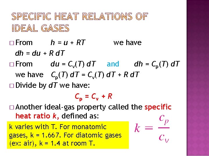 � From h = u + RT we have dh = du + R