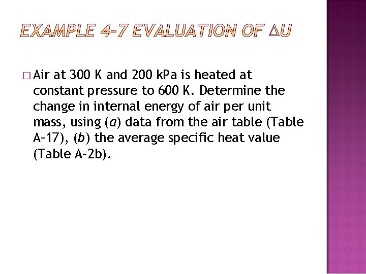 � Air at 300 K and 200 k. Pa is heated at constant pressure