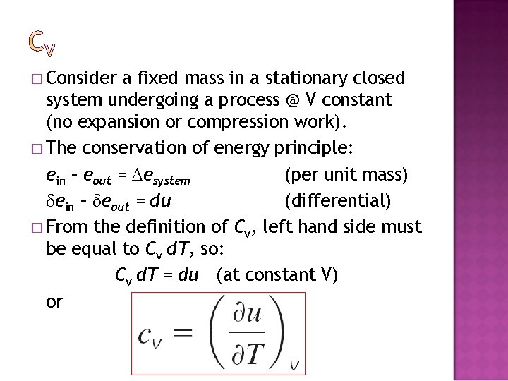 � Consider a fixed mass in a stationary closed system undergoing a process @