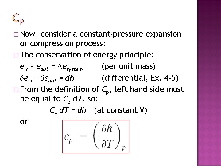 � Now, consider a constant-pressure expansion or compression process: � The conservation of energy