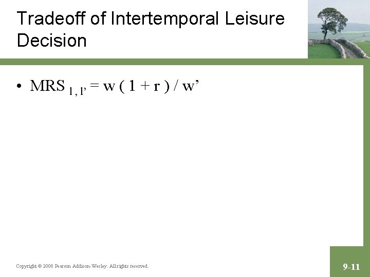 Tradeoff of Intertemporal Leisure Decision • MRS l , l’ = w ( 1