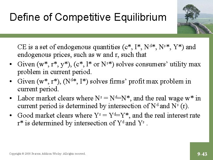 Define of Competitive Equilibrium • • CE is a set of endogenous quantities (c*,