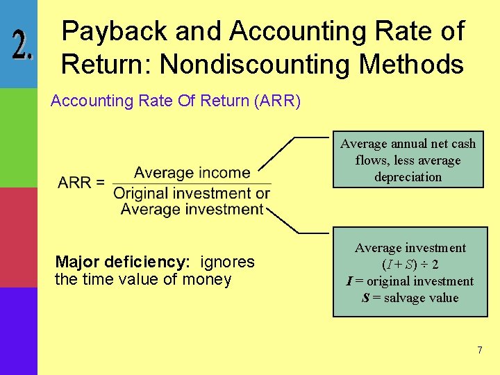 Payback and Accounting Rate of Return: Nondiscounting Methods Accounting Rate Of Return (ARR) Average