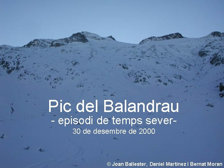 Pic del Balandrau - episodi de temps sever 30 de desembre de 2000 ©