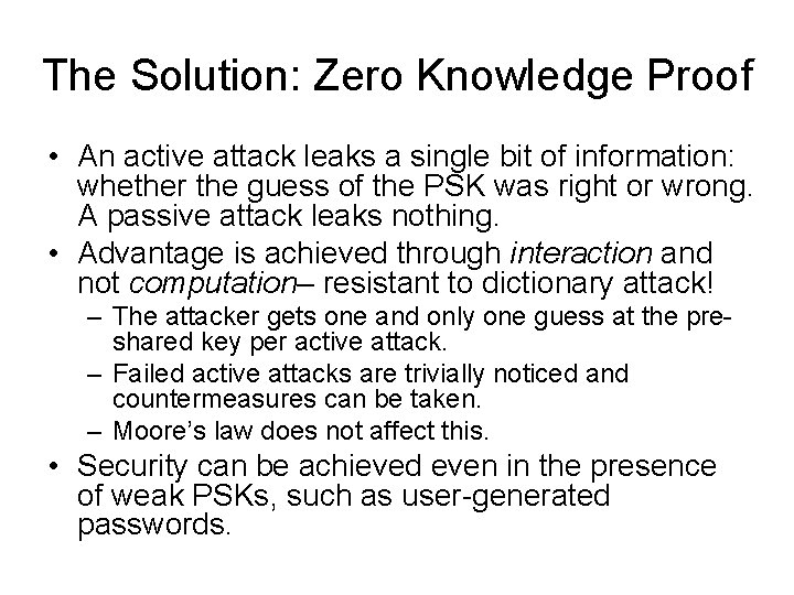 The Solution: Zero Knowledge Proof • An active attack leaks a single bit of