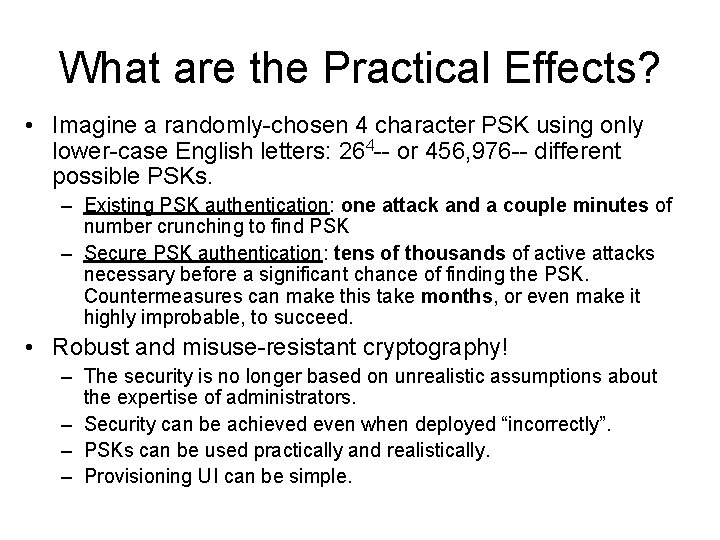 What are the Practical Effects? • Imagine a randomly-chosen 4 character PSK using only