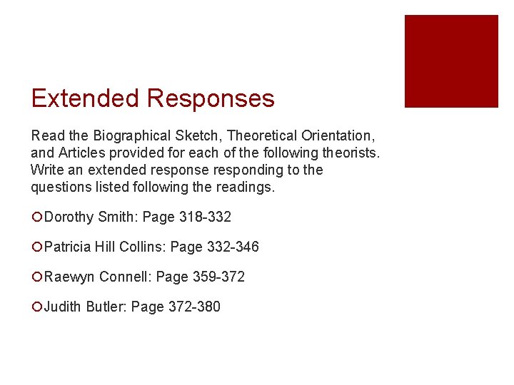 Extended Responses Read the Biographical Sketch, Theoretical Orientation, and Articles provided for each of