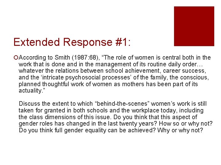 Extended Response #1: ¡According to Smith (1987: 68), “The role of women is central