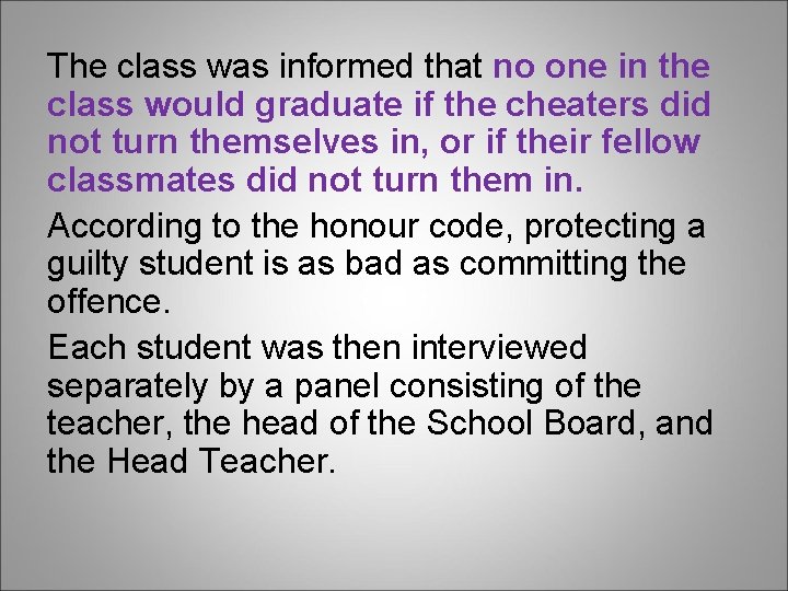 The class was informed that no one in the class would graduate if the