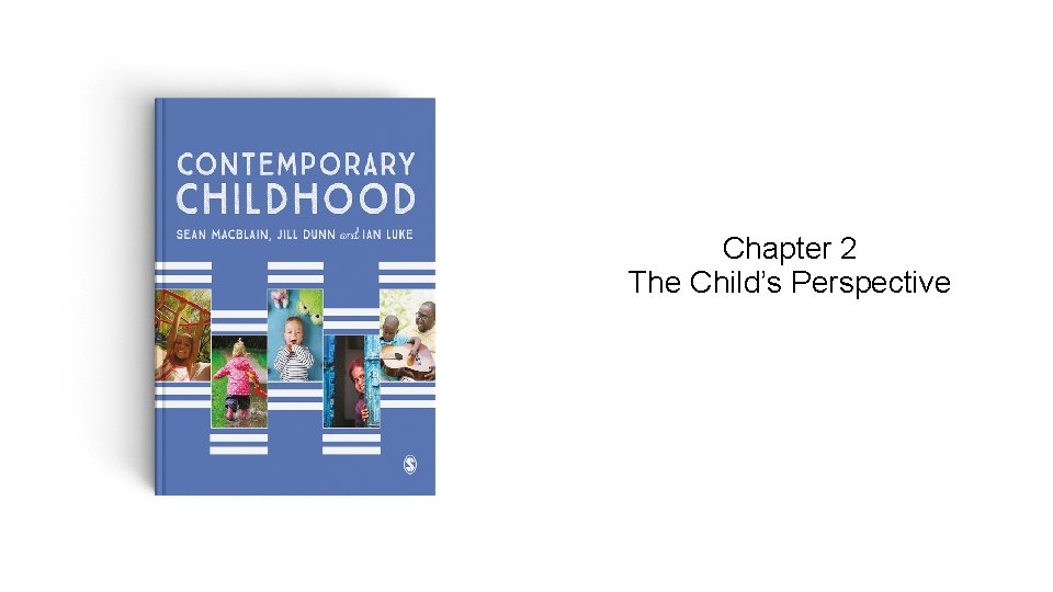 Chapter 2 The Child’s Perspective 