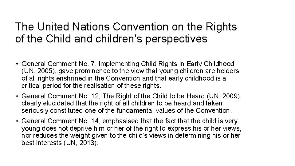 The United Nations Convention on the Rights of the Child and children’s perspectives •