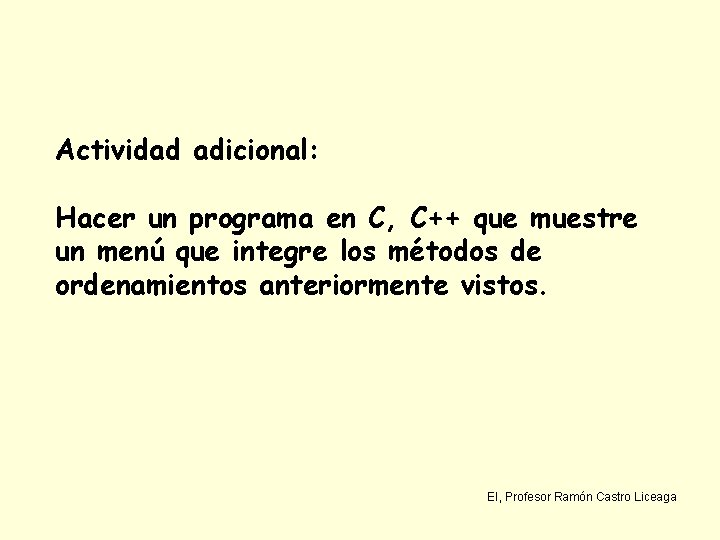 Actividad adicional: Hacer un programa en C, C++ que muestre un menú que integre