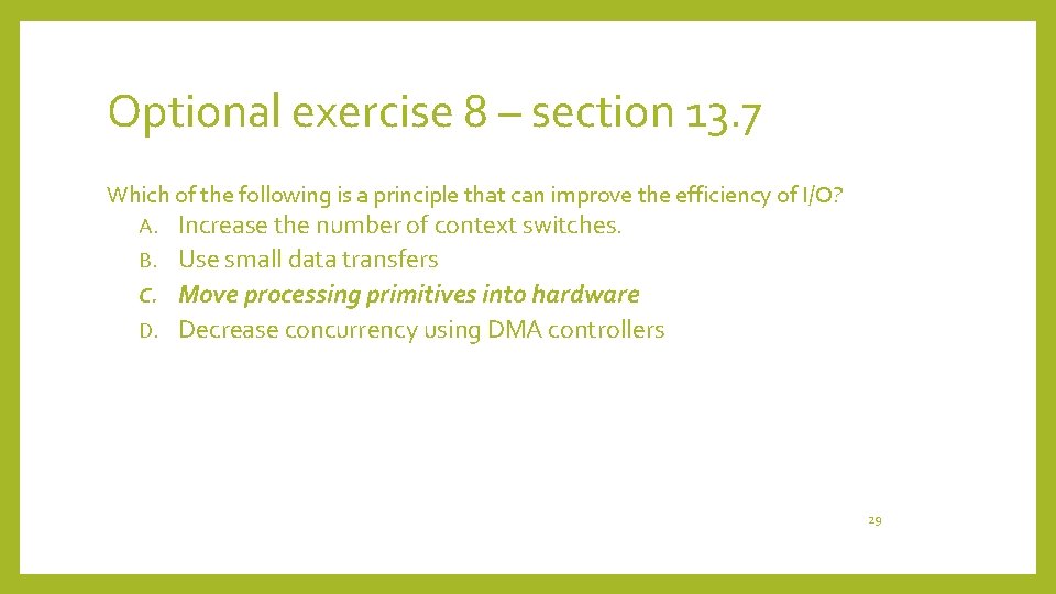 Optional exercise 8 – section 13. 7 Which of the following is a principle