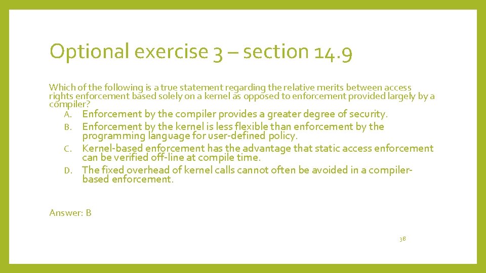 Optional exercise 3 – section 14. 9 Which of the following is a true