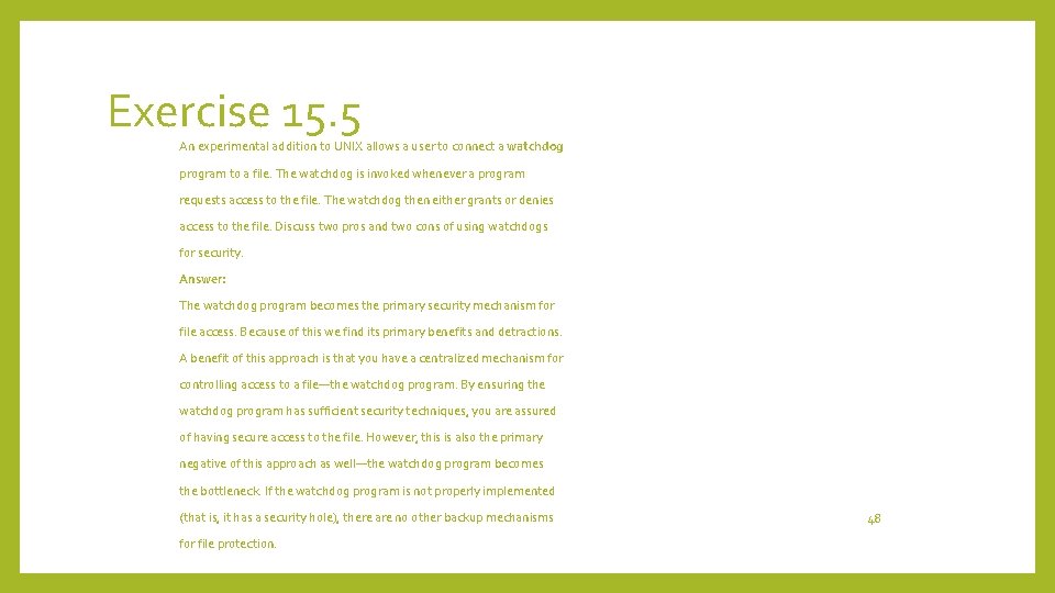 Exercise 15. 5 An experimental addition to UNIX allows a user to connect a