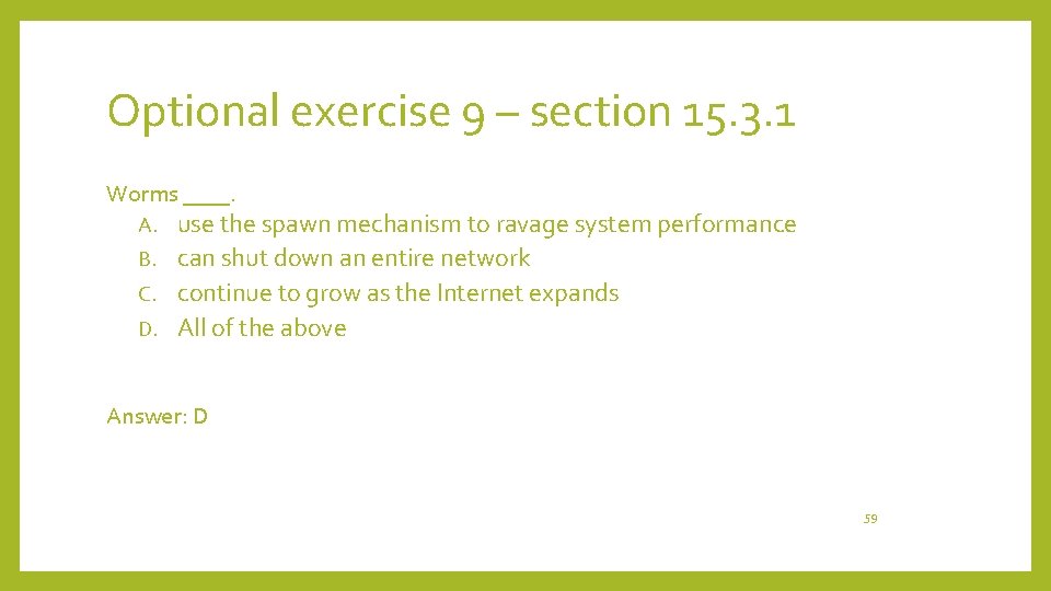 Optional exercise 9 – section 15. 3. 1 Worms ____. use the spawn mechanism