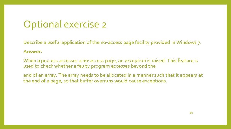 Optional exercise 2 Describe a useful application of the no-access page facility provided in