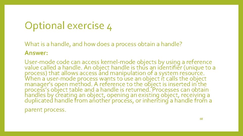 Optional exercise 4 What is a handle, and how does a process obtain a