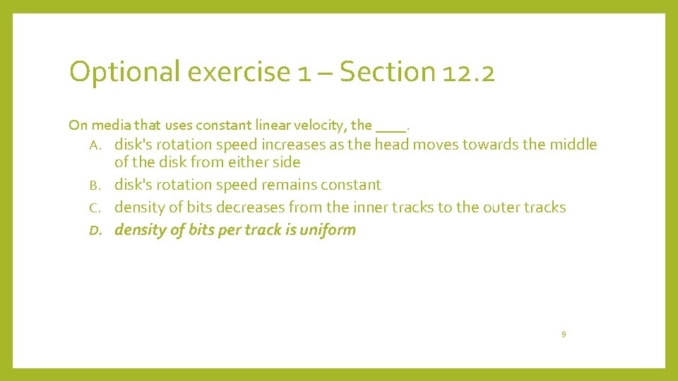 Optional exercise 1 – Section 12. 2 On media that uses constant linear velocity,