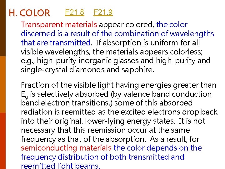 H. COLOR F 21. 8 F 21. 9 Transparent materials appear colored, the color