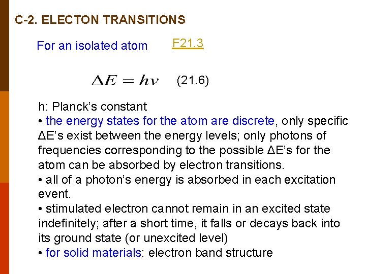 C-2. ELECTON TRANSITIONS For an isolated atom F 21. 3 (21. 6) h: Planck’s