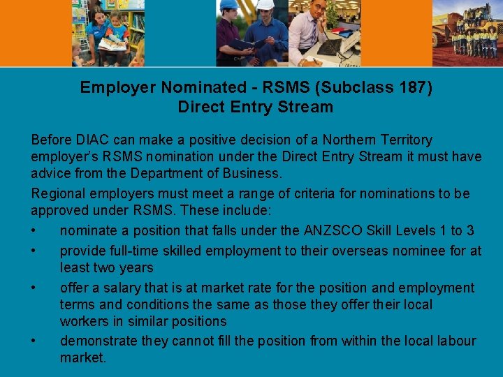 Employer Nominated - RSMS (Subclass 187) Direct Entry Stream Before DIAC can make a