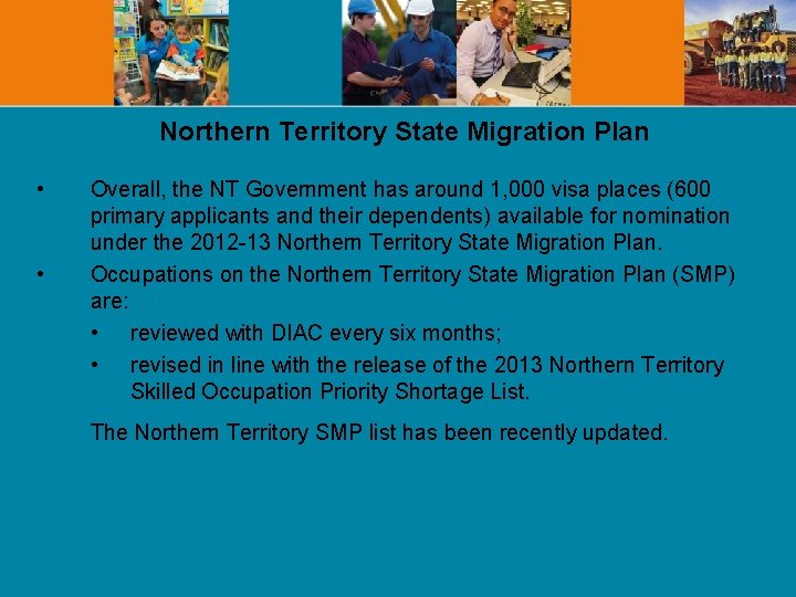 Northern Territory State Migration Plan • • Overall, the NT Government has around 1,