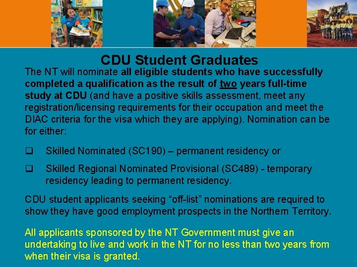 CDU Student Graduates The NT will nominate all eligible students who have successfully completed