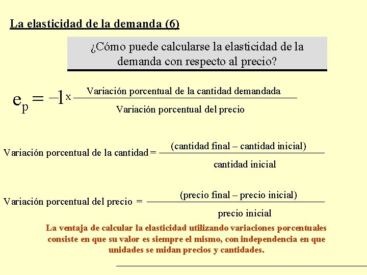 La elasticidad de la demanda (6) ¿Cómo puede calcularse la elasticidad de la demanda