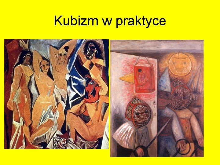Kubizm w praktyce Kubizm w praktyce