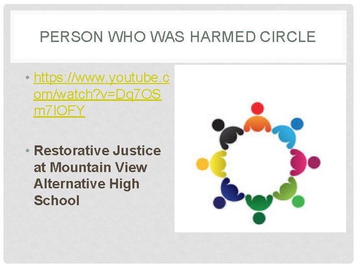 PERSON WHO WAS HARMED CIRCLE • https: //www. youtube. c om/watch? v=Dq 7 OS