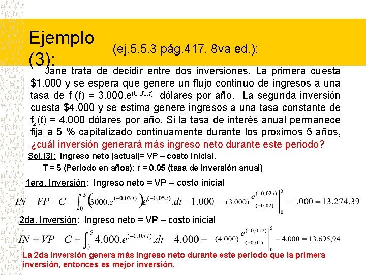 Ejemplo (ej. 5. 5. 3 pág. 417. 8 va ed. ): (3): Jane trata