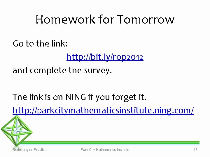 Homework for Tomorrow Go to the link: http: //bit. ly/rop 2012 and complete the