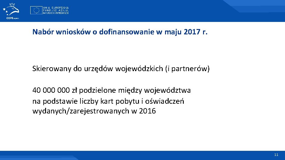 Nabór wniosków o dofinansowanie w maju 2017 r. Skierowany do urzędów wojewódzkich (i partnerów)