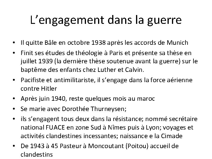 L’engagement dans la guerre • Il quitte Bâle en octobre 1938 après les accords