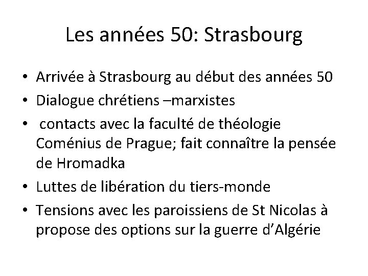 Les années 50: Strasbourg • Arrivée à Strasbourg au début des années 50 •