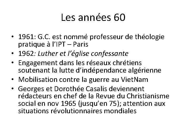 Les années 60 • 1961: G. C. est nommé professeur de théologie pratique à