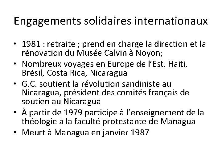 Engagements solidaires internationaux • 1981 : retraite ; prend en charge la direction et