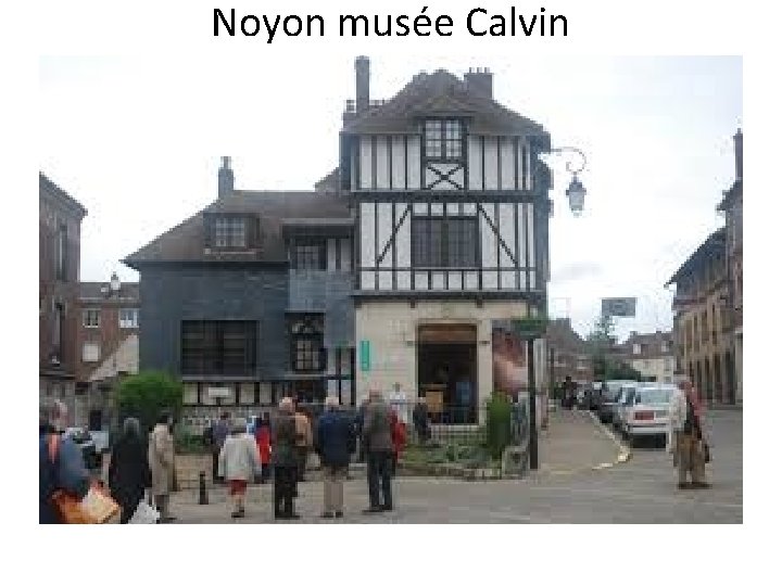 Noyon musée Calvin 