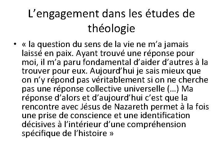 L’engagement dans les études de théologie • « la question du sens de la