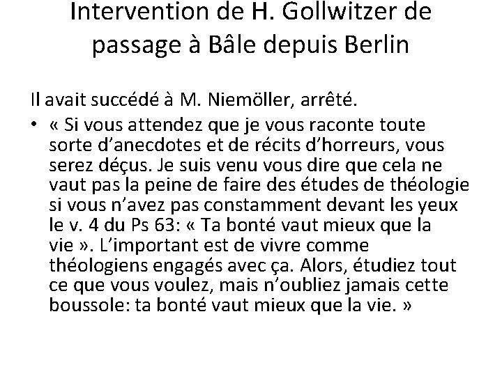 Intervention de H. Gollwitzer de passage à Bâle depuis Berlin Il avait succédé à