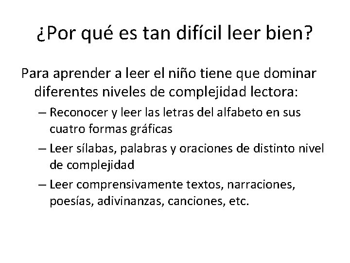 ¿Por qué es tan difícil leer bien? Para aprender a leer el niño tiene