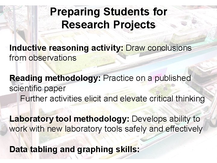 Preparing Students for Research Projects Inductive reasoning activity: Draw conclusions from observations Reading methodology: